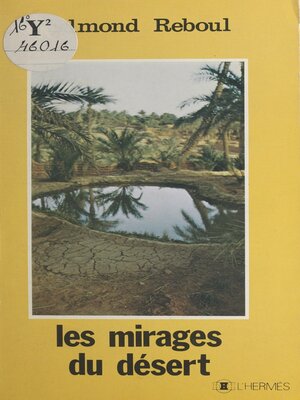 cover image of Les mirages du désert